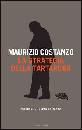 COSTANZO MAURIZIO -, La strategia della tartaruga