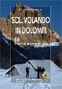 VASAPOLLO DOMENICO, Sci.. volando in Dolomiti. 50 itinerari