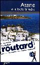 GUIDE ROUTARD, Atene e le isole della Grecia