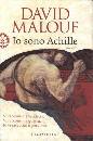 MALOUF DAVID, Io sono Achille