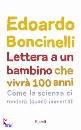 BONCINELLI EDOARDO, Lettere a un bambino che vivr 100 anni