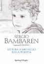 BAMBAREN SERGIO, lettera a mio figlio sulla felicita