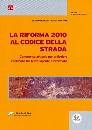 BEDESSI - PICCIONI, La riforma 2010 al codice della strada