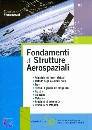 FRANCESCONI EDOARDO, Fondamenti di strutture aerospaziali