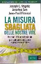 STIGLITZ-SEN-FITOUSS, la misura sbagliata delle nostre vite