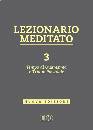 TESSAROLO ANDREA, Lezionario meditato Vol.3 Tempo di Quaresima