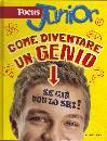 AA.VV., Focus junior-come diventare un genio