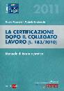 PASQUINI - TIRABOSCH, La certificazione dopo il collegato lavoro