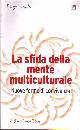 ANOLLI LUIGI, La sfida della mente multiculturale