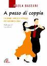 BASSANI PAOLA, A passo di coppia