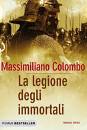 COLOMBO MASSIMILIANO, la legione degli immortali