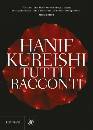 KUREISHI HANIF, Tutti i racconti