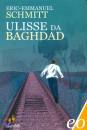 SCHIMITT ERIC, Ulisse da Baghdad