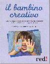 DE PAOLI - MALTEMPI, Il bambino creativo