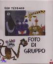 TESSARO GEK, Foto di gruppo  stampatello