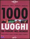 LONELY PLANET, 1000 luoghi da vedere nel mondo