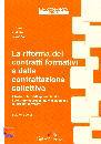 CARATTI - MATTO...., Riforma dei contratti formativi e contrattazione..