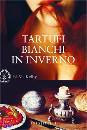 KELBY N., Tartufi bianchi in inverno