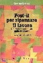 GABRIELLI GABRIELE, Post-it per ripensare il lavoro