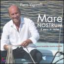 PIERO VIGORELLI, Mare nostrum