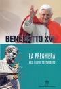 BENEDETTO XVI, La preghiera nel nuovo testamento