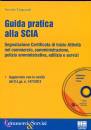 LINGUANTI SAVERIO, Guida pratica alla SCIA - segnalazione certificata