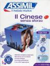 ASSIMIL, Il cinese senza sforzo. Libro + 4 CD