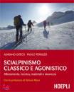 GRECO A.-TERRUZZI P., Scialpinismo classico e agonistico