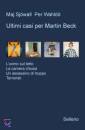 SJOWALL- WAHLOO, Ultimi casi per Martin Beck