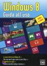 VALLI ALESSANDRO, Windows 8 guida all