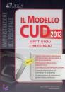 BALLARDINI GIULIA, Il modello CUD 2013 aspetti previdenziali e fisco