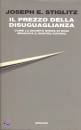 STIGLITZ JOSEPH, Il prezzo della disuguaglianza