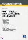 DAMMACCO SALVATORE, Aspetti fiscali della separazione e del divorzio