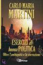 MARTINI CARLO MARIA, Esercizi di buona politica