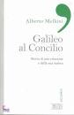 MELLONI ALBERTO, Galileo al Concilio