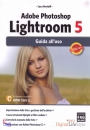 BERTOLLI LUCA, Adobe photoshop lightroom 5  Guida all