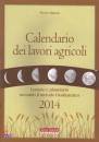 MASSON PIERRE, Calendario 2014 lavori agricoli