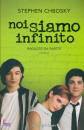 CHBOSKY STEPHEN, noi siamo infinito