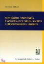 BALDUSSI GIANNINA, Autonomia statutaria e governance nella societa