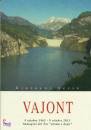 SESSO GIOVANNI, Vajont. Immagini del Toc "prima e dopo"