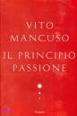 Vito Mancuso, Il principio passione