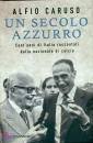 Alfio Caruso, un secolo azzurro