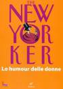 CHIFLET LOUP, The new yorrker lo humour delle donne