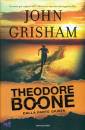 GRISHAM JOHN, Dalla parte giusta. Theodore Boone