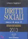 SEGHIERI LIBERO, Diritti sociali dalla A alla Z 2013