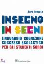 TROVATO SARA, Insegno in segni Corso di italiano per sordi