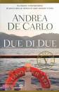 DE CARLO ANDREA, Due di due