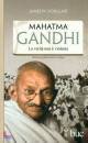 DOUGLASS JAMES, Mahatma Gandhi la verita