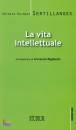 SERTILLANGES ANTONIN, La vita intellettuale