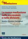 SAVIO ORLANDI RUBINI, La nuova mediazione nelle successioni e divisioni